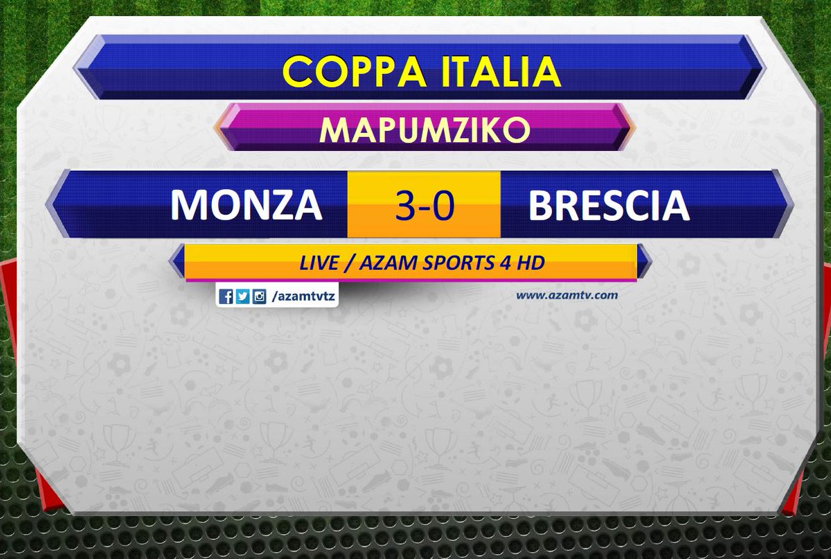 azamtvtz's tweet photo. MAPUMZIKO | #CoppaItalia
HT: Monza 3-0 Brescia
LIVE #AzamSports4HD
#CopaItalia #MonzaVsBrescia #MONBRE https://t.co/X0KIiT1DWm