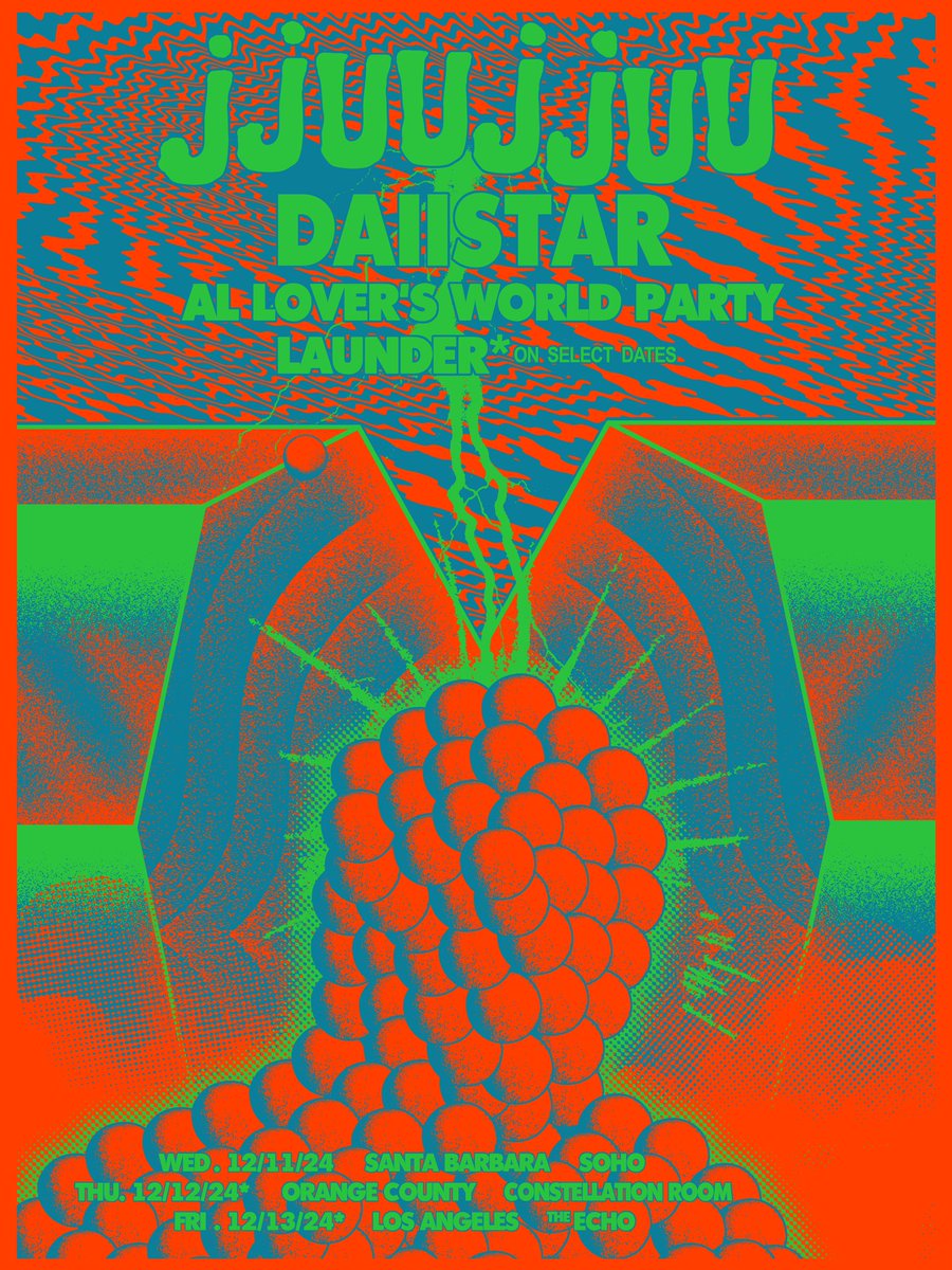 jjuujjuu (@jjuujjuu_band) on Twitter photo Final shows of the year w/<a href="/DAIISTARR/">DAIISTAR</a> + <a href="/coolallover/">Al Lover</a> #launder
pre-sale for OC + LA today til 10pm
PW: SETLIST
OC ticketmaster.com/event/09006131…
LA ticketmaster.com/event/09006133…
poster: Jaime Zuverza
12/11 <a href="/SOhOSB/">SOhO Santa Barbara</a>
12/12 <a href="/ObservatoryOC/">Observatory Orange County</a>
12/13 <a href="/TheEchoLA/">The Echo + Echoplex</a> Final shows of the year w/<a href="/DAIISTARR/">DAIISTAR</a> + <a href="/coolallover/">Al Lover</a> #launder
pre-sale for OC + LA today til 10pm
PW: SETLIST
OC ticketmaster.com/event/09006131…
LA ticketmaster.com/event/09006133…
poster: Jaime Zuverza
12/11 <a href="/SOhOSB/">SOhO Santa Barbara</a>
12/12 <a href="/ObservatoryOC/">Observatory Orange County</a>
12/13 <a href="/TheEchoLA/">The Echo + Echoplex</a>