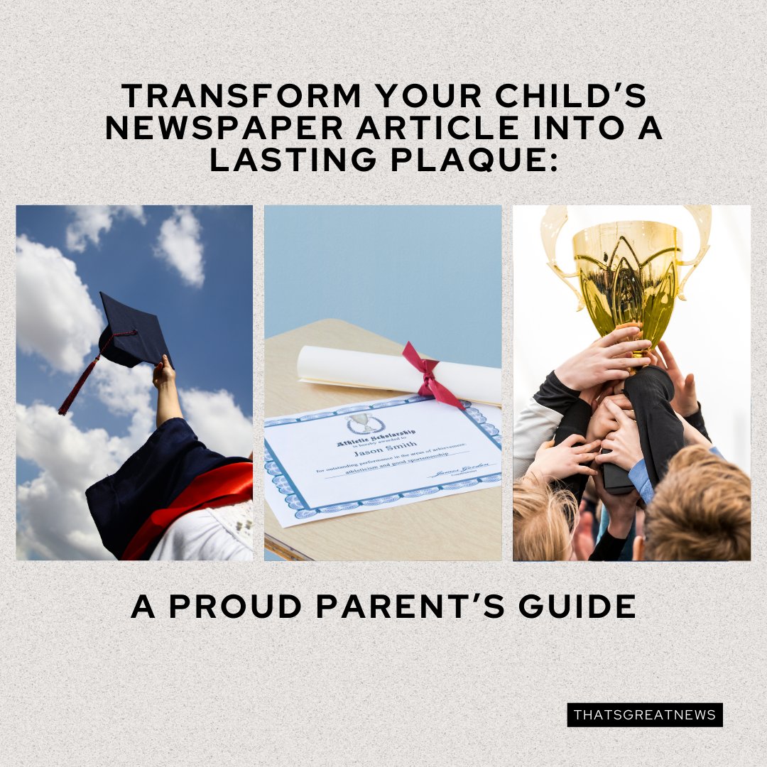 ThatsGreatNews's tweet image. Celebrate your child’s achievements in a unique way! 🏆✨ Turn their newspaper article into a custom plaque that will be cherished for years. Read our latest blog to learn more! shorturl.at/xsvt7 #proudparent #customplaques #achievement