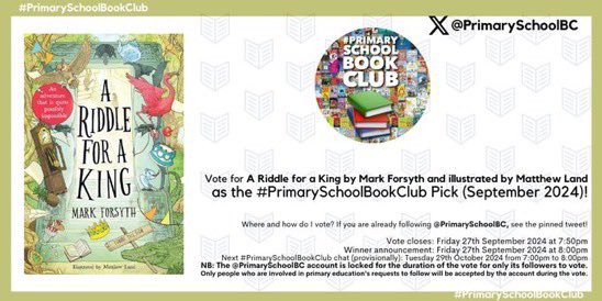 Inkyfool's tweet image. Vote! A Riddle for a King has a chance to be the #primaryschoolbookclub book of September. Just go to @PrimarySchoolBC and vote, vote, vote (for me). Get out the vote! (for me)
