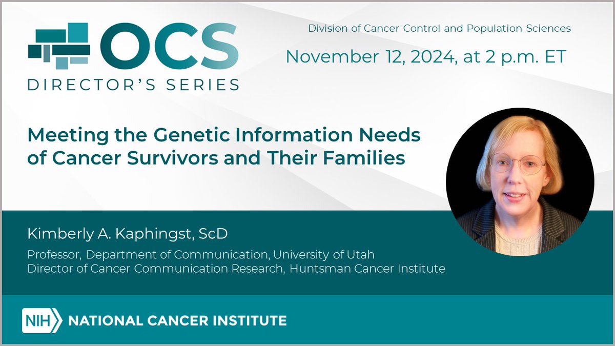 NCI Office of Cancer Survivorship (@ncicancersurv) on Twitter photo Join the NCI Office of Cancer Survivorship on November 12 at 2 pm ET for this OCS Directorās Series webinar. Dr. Kimberly Kaphingst of <a href="/UUtah/">University of Utah</a> <a href="/UofUHealth/">University of Utah Health</a> will present Meeting the Genetic Information Needs of #CancerSurvivors and Their Families.
Register at cancercontrol.cancer.gov/ocs/about/even⦠Join the NCI Office of Cancer Survivorship on November 12 at 2 pm ET for this OCS Directorās Series webinar. Dr. Kimberly Kaphingst of <a href="/UUtah/">University of Utah</a> <a href="/UofUHealth/">University of Utah Health</a> will present Meeting the Genetic Information Needs of #CancerSurvivors and Their Families.
Register at cancercontrol.cancer.gov/ocs/about/evenā¦