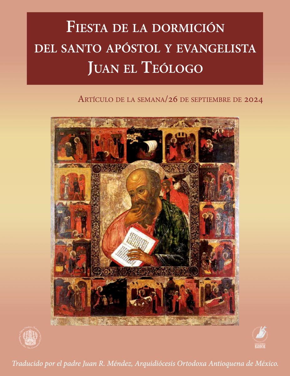 EdicionesBarek's tweet photo. Fiesta de la dormición del santo Apóstol y evangelista Juan el teólogo, artículo traducido al español por el padre Juan R. Méndez, Iglesia Ortodoxa Antioquena, Arquidiócesis de México, Venezuela, Centroamérica y el Caribe.
https://t.co/JSyQyw5bro
#edicionesbarek #orthodoxmexico https://t.co/U0dT1Ye29j