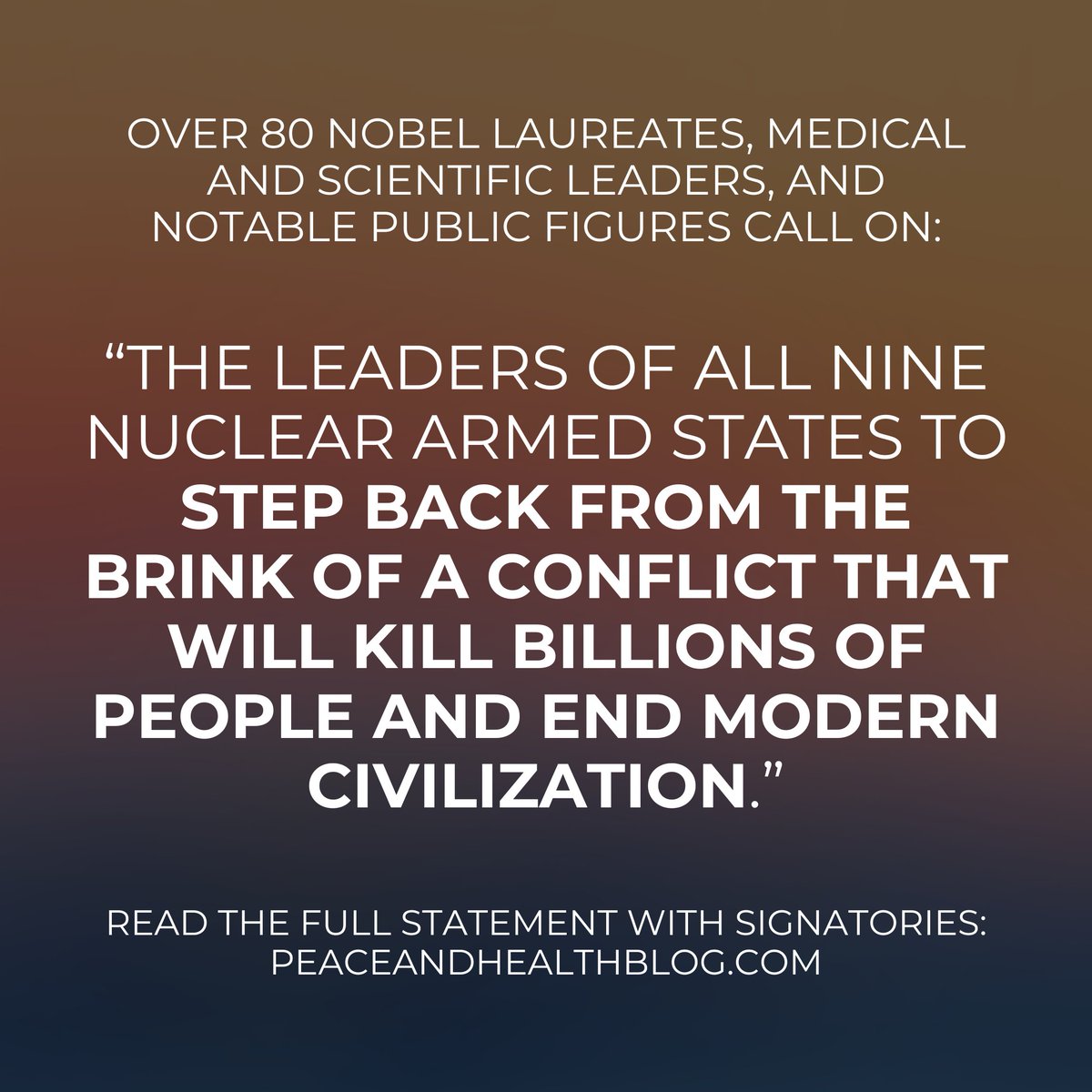 On the heels of the UNGA's #SummitoftheFuture, Nobel Laureates, medical and scientific leaders, and notable public figures come together with one common voice to call on world leaders to act with the urgency this moment requires and step back from the brink of global catastrophe.