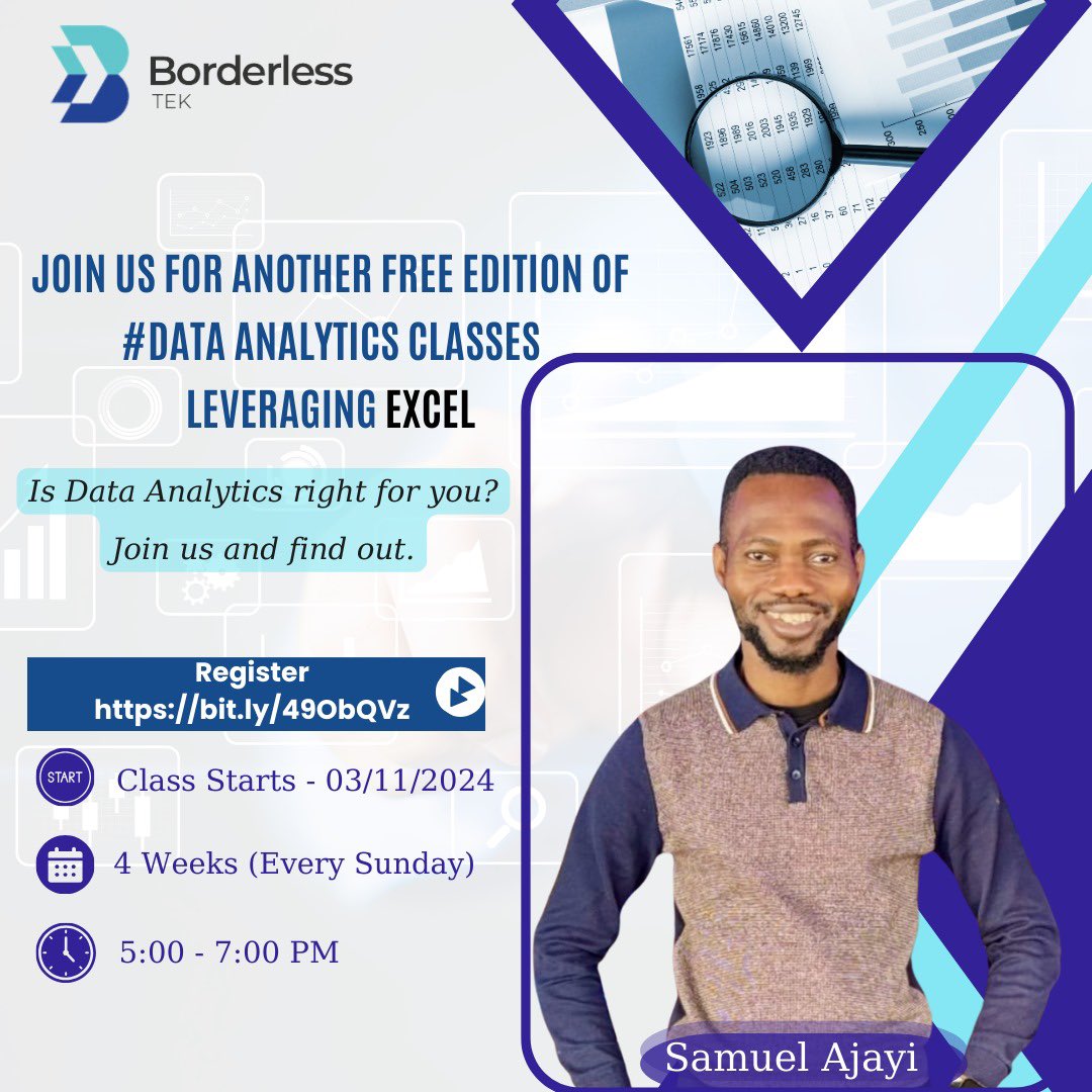 Is Data Analytics right for you?

Join us for another free edition of #Data Analytics Classes leveraging Excel

Class Starts - 03/11/2024
Dates - 4 weeks(Every Sunday)
Time - 5pm to 7pm

Register - bit.ly/49ObQVz

Sponsored by <a href="/BorderlessTek/">Borderless Technology</a>