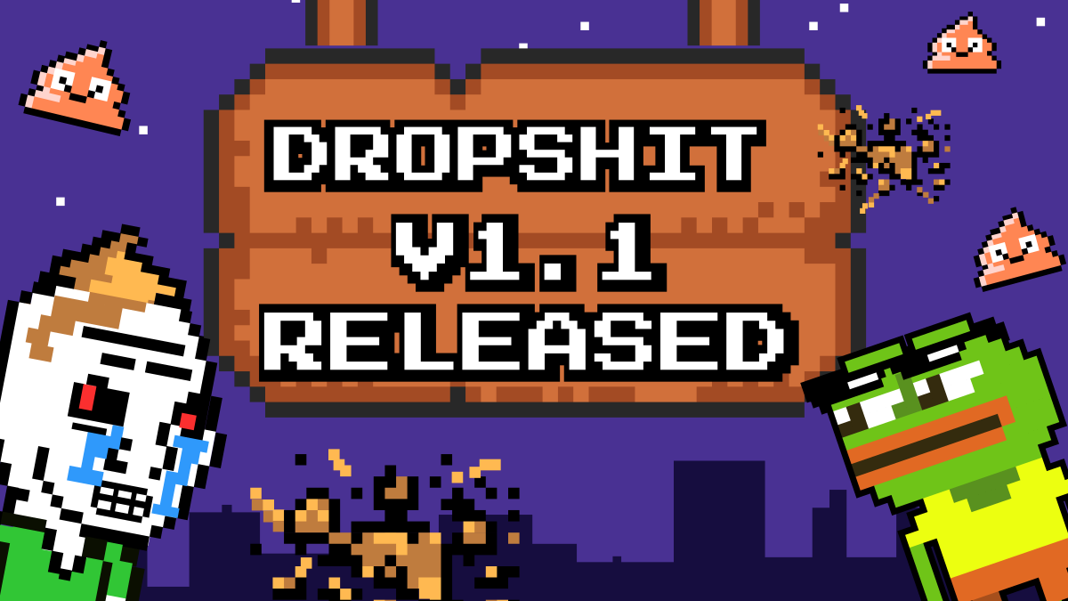 🎉 Big News, Gamers! 🎉
We're thrilled to announce the release of Dropshit V1.1, available now!

🚀 What's New:
Enhanced UX/UI : Dive into a more vibrant and dynamic world!
New Marketplace and Inventory system: Explore our revamped marketplace to customize our gaming experience