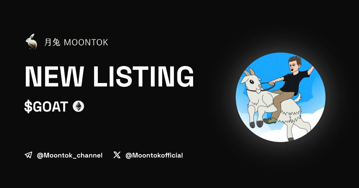 Moontok Listing Alert (@moontoklisting) on Twitter photo ⚡ 月兔雷霆 - Moontok Xpress
GOAT ( $GOAT )
moontok.io/coins/goat-21
0x119533669866cFC69CbC41DD77db7e634B92c0a7
LIQ: $129,889 | MC: $1,468,802
#altcoin #memecoins <a href="/GOATonETHER/">$GOAT ON ETH</a> <a href="/moontokofficial/">Moontok 月兔 🐇</a> ⚡ 月兔雷霆 - Moontok Xpress
GOAT ( $GOAT )
moontok.io/coins/goat-21
0x119533669866cFC69CbC41DD77db7e634B92c0a7
LIQ: $129,889 | MC: $1,468,802
#altcoin #memecoins <a href="/GOATonETHER/">$GOAT ON ETH</a> <a href="/moontokofficial/">Moontok 月兔 🐇</a>