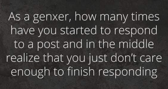 So many times.  😂 #GenX