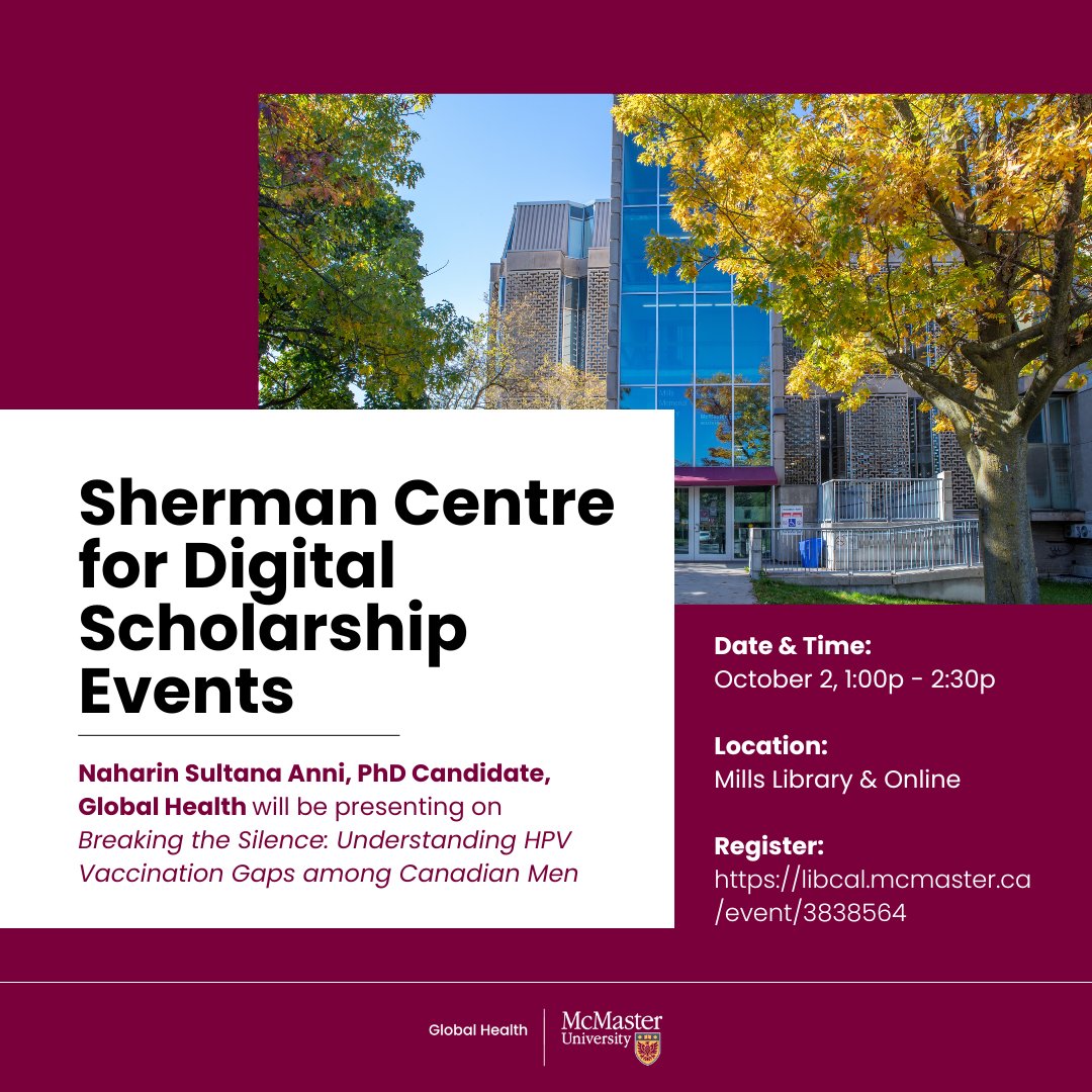 Naharin Sultana Anni, PhD Candidate, Global Health will be presenting on "Breaking the Silence: Understanding HPV Vaccination Gaps among Canadian Men" at a Sherman Centre for Digital Scholarship Event on October 2, 2024.

Register here: libcal.mcmaster.ca/event/3838564

<a href="/macscds/">Sherman Centre For Digital Scholarship</a>