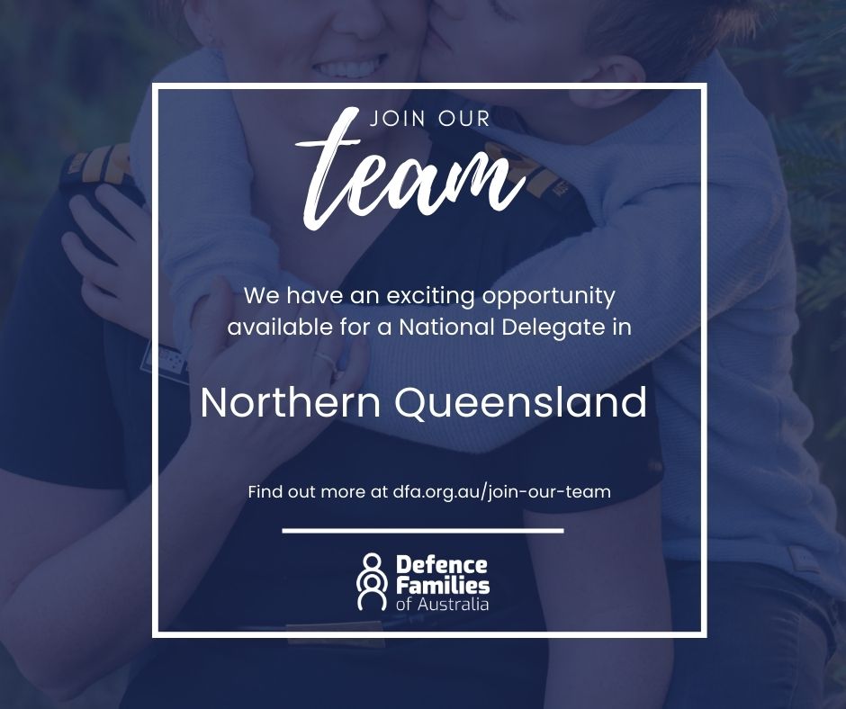 Job opportunity | National Delegate to represent Defence families in Northern Queensland, based in either Townsville or Cairns. Applications close at 10am (AEDT) on Friday, 11 October 2024. Find out more at dfa.org.au/join-our-team