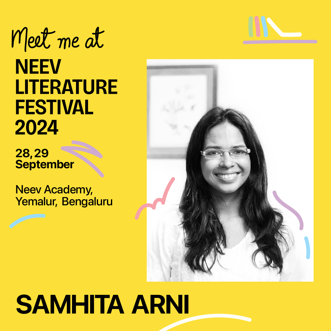 This Sunday, September 29th at the Neev Lit Fest
Masterclass for 13-18 year-olds
D-I-Y Epics: Award-winning author Samhita Arni lays out a few building blocks of Indian epics. How could you move these around and elements from your own lives to create your own epics?
Time: 2-2:45