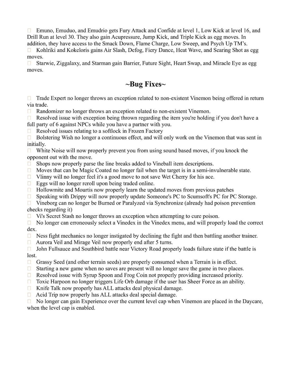 #Vinemon Update V1.1.7
LOTS of Bug Fixes
New Vinemon
Stat, Feature, Move, &amp; Item Changes + More

HUGE New Patch DL:
vinemon.link/#download
alizarinred.itch.io/vinemon

Patch Guide (For v1.1.4 &amp; lower):
i.imgur.com/s14tJHi.png
#Vinesauce #pokemon #fangame #fakemon

Patch Notes: