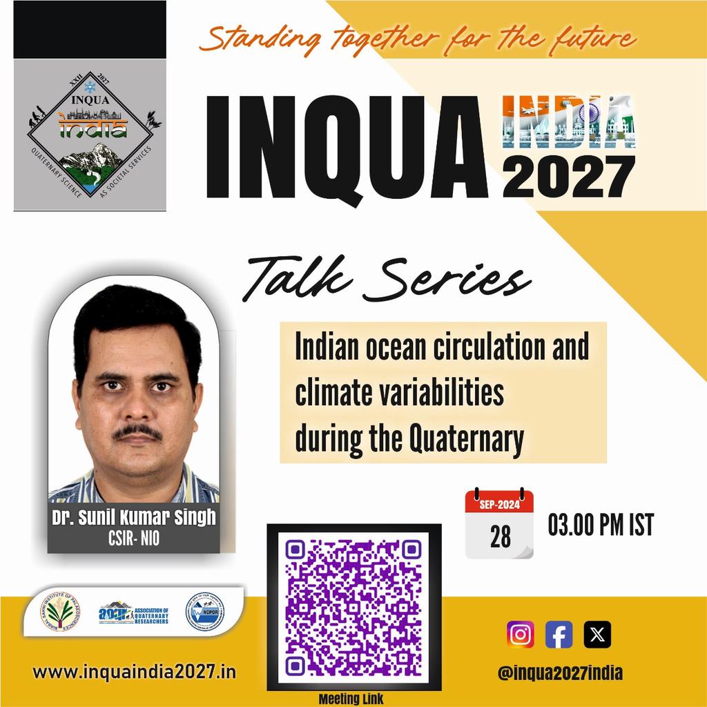 Inqua2027 India (@inqua2027india) on Twitter photo 🌊 INQUA 2027 Talk Series – 2nd Session 🌏
Join us for the second talk in the INQUA 2027 series by Dr. Sunil Kumar Singh (CSIR-NIO) on Indian Ocean Circulation and Climate Variabilities during the Quaternary.
📅 Date: 28th September 2024
🕒 Time: 03.00 PM IST
<a href="/INQUA/">INQUA</a> <a href="/AOQRIndia/">Association of Quaternary Researchers</a> 🌊 INQUA 2027 Talk Series – 2nd Session 🌏
Join us for the second talk in the INQUA 2027 series by Dr. Sunil Kumar Singh (CSIR-NIO) on Indian Ocean Circulation and Climate Variabilities during the Quaternary.
📅 Date: 28th September 2024
🕒 Time: 03.00 PM IST
<a href="/INQUA/">INQUA</a> <a href="/AOQRIndia/">Association of Quaternary Researchers</a>