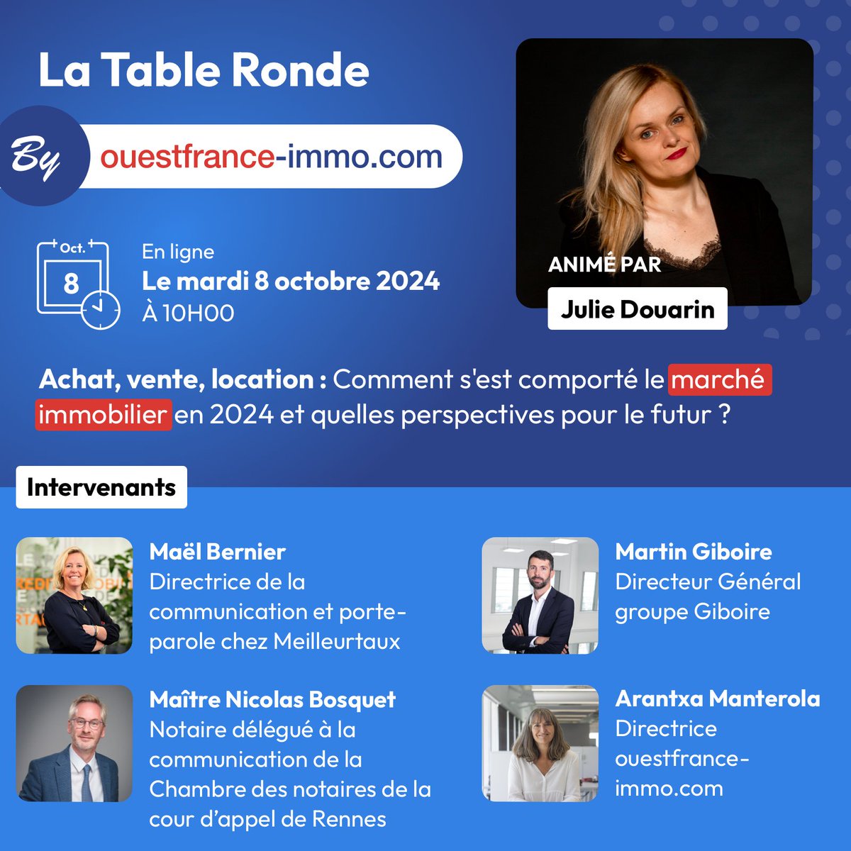 Vous l'attendiez impatiemment, voici l'annonce des invités de La Table Ronde by Ouest France Immo ! 

La Table Ronde sera animée par Julie Douarin, qui accueillera sur le plateau Maël Bernier, Maître Nicolas Bosquet, Martin Giboire et Arantxa Manterola ! 

RDV le 8 octobre !