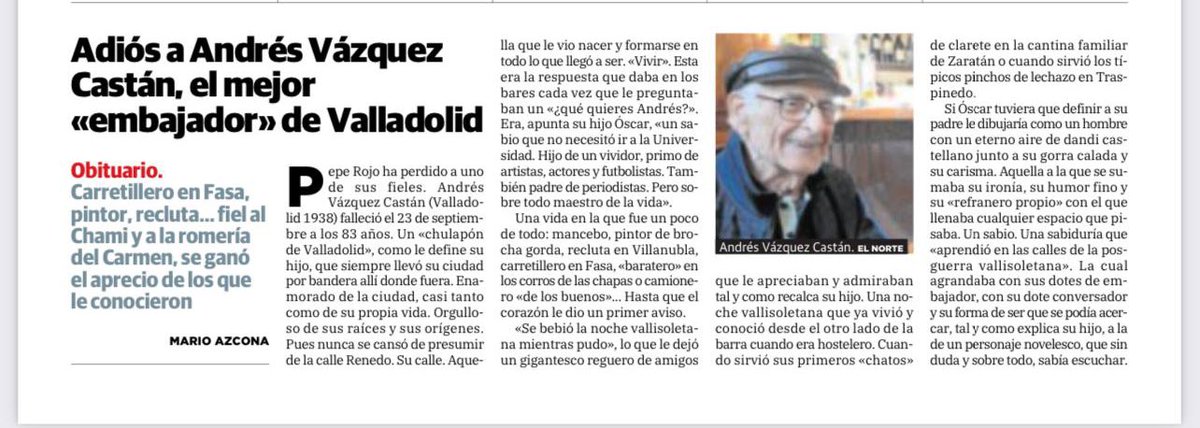 Así era Andrés Vázquez, un vallisoletano de pro, castellano hasta la médula y un vividor incansable. 
Su hijo no podía haber encontrado a nadie mejor a quien parecerse tanto. Eterno, Don Andrés.
En <a href="/nortecastilla/">El Norte de Castilla</a>