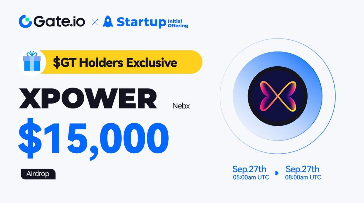 Gate_Launch's tweet photo. $GT Holders Exclusive: $XPOWER is LIVE! @NebX_team
✅Hold no less than 10 $GT to share $15,000 $XPOWER! The more $GT holding, the more free airdrops.

📅05:00 AM - 10:00AM, Sep 27 (UTC)
👉 Claim: https://t.co/3S5UWwRiXE

Trading: 12:00 PM, Sep 27 (UTC) 
More: https://t.co/W99yhaVppw

#Gateio #GateioStartup #Launchpad
