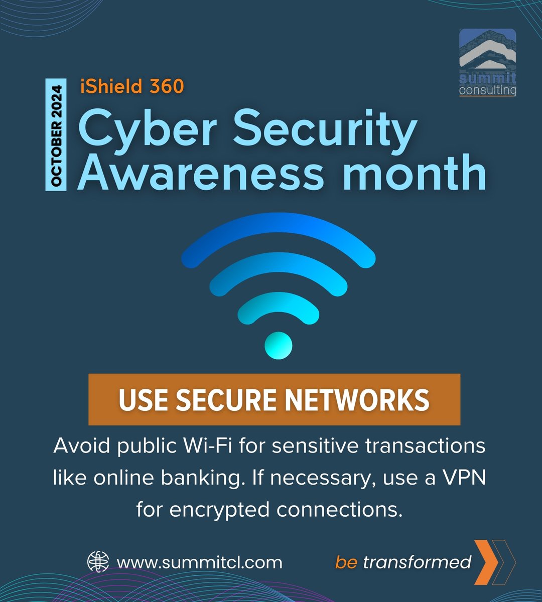 summitcltd's tweet image. #iShield 360 Cybersecurity Awareness Month.  
   
#Insight5: Use Secure Networks

Sign up at shorturl.at/wxCxa to attend the Cybersecurity Awareness sessions this #October 2024 and learn how to protect yourself from threats.

@MustaphaMugisa

@SGgodfrey
/ap