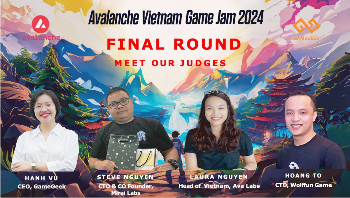 🔥 Thông báo Ban Giám Khảo của Avalanche Game Jam Vietnam 2024! 🎮

Chúng tôi rất vui mừng được giới thiệu Ban Giám Khảo cho sự kiện Avalanche Game Jam Vietnam 2024:

🌟 HANH VU
CEO, GameGeek

🌟 STEVE NGUYEN
CTO &amp; CO Founder, Mirai Labs

🌟 LAURA NGUYEN
Head of