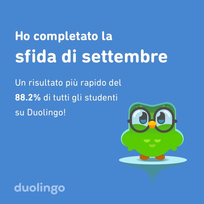 FrancescoCorno's tweet photo. Ho completato la sfida di settembre più velocemente del 88.2% di tutti gli studenti su Duolingo! https://t.co/5uVtfkEoOf