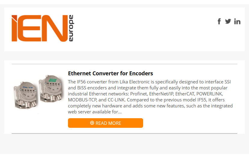 Lika unveils the new IF56 converters for integration of SSI and BiSS #encoders into #Ethernet networks: #Profinet, #EtherNetIP, #EtherCAT, #MODBUSTCP, #POWERLINK, and #CCLINK. More info at ien.eu/article/ethern… <a href="/ieneurope/">IEN Europe</a> 
#encoder #LikaElectronic