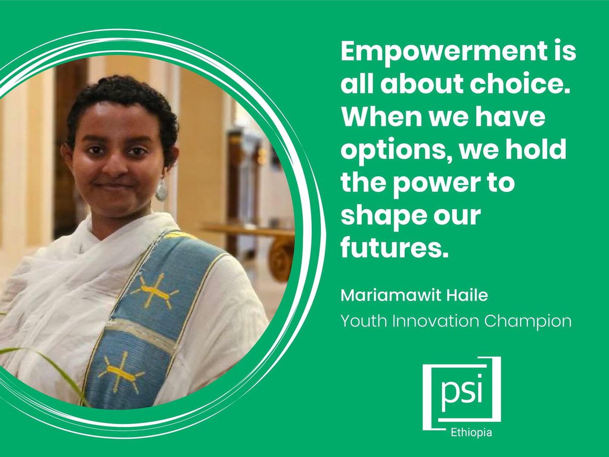 "Empowerment is all about choice. When we have options, we hold the power to shape our futures."

Mariamawit Haile, Youth Innovation Champion, PSI Ethiopia 

#WorldContraceptionDay2024
#WCD2024 #Thepowerofchoice #ReproductiveHealthforall