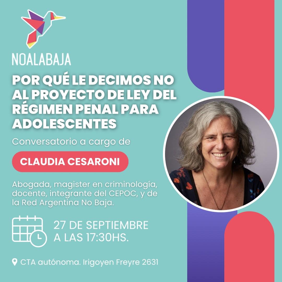 #Hoy en la <a href="/CTAAutonoma/">CTA Autónoma</a>
Se realiza un conversatorio a cargo de <a href="/CCesaroni/">Claudia Cesaroni</a> 
Seguimos sumando voces y argumentos para decir que la baja de edad de punibilidad no es la solución 
#NoALaBaja
#ArgentinaNoBaja