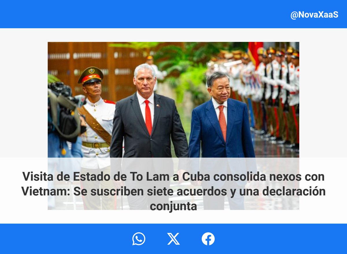 NovaXaas's tweet photo. Visita de Estado de To Lam a Cuba consolida nexos con Vietnam: Se suscriben siete acuerdos y una declaración conjunta.
https://t.co/vy6MQMUiEU https://t.co/RuNOQSYqHg
