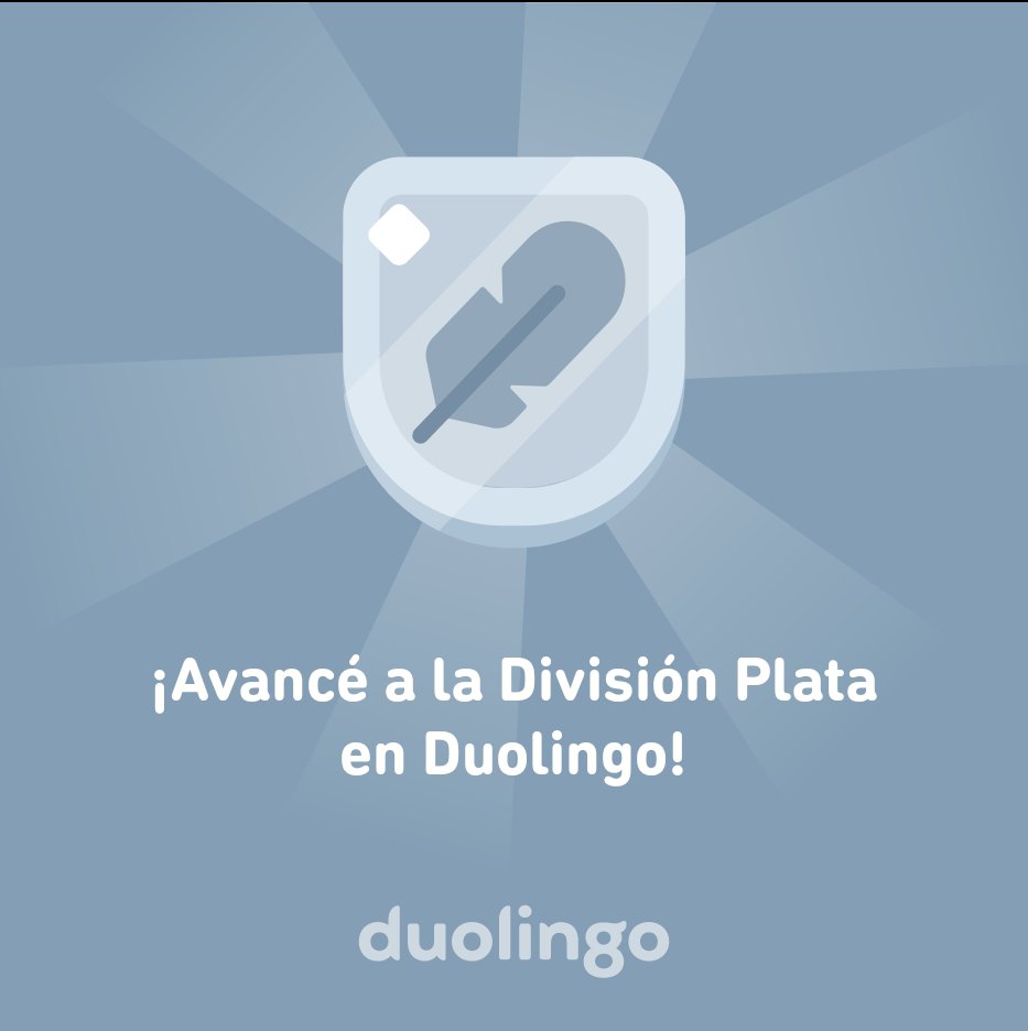 ¡Avancé a la División Plata en Duolingo!