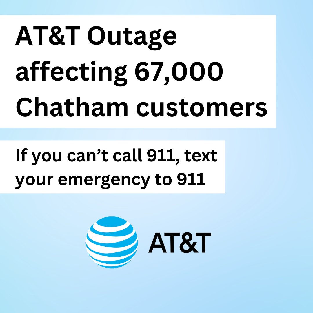 ChathamEMA's tweet photo. An AT&amp;T outage in Chatham County is currently preventing 67,000 AT&amp;T users from calling 911. This only affects voice calls to 911. Text messages to 911 are still operational as of 8 a.m. Thursday. 

If you have an emergency, call if you can, text if you can’t. https://t.co/In3eAVIXg2