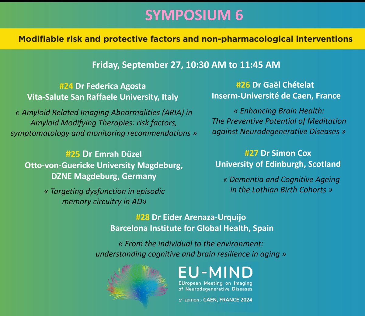 EU-MIND Congress (@eumind_congress) on Twitter photo 👉For the last symposium session of #EUMind, be ready to learn more about “Modifiable risk & protective factors & non-pharmacological interventions” with Drs <a href="/federicaagosta/">federica agosta</a>, Emrah Düzel
Düzel, Gael Chételat, Simon Cox and Eider Arenaza-Urquijo!! #Brain #Science #imaging 🧠✨️ 👉For the last symposium session of #EUMind, be ready to learn more about “Modifiable risk & protective factors & non-pharmacological interventions” with Drs <a href="/federicaagosta/">federica agosta</a>, Emrah Düzel
Düzel, Gael Chételat, Simon Cox and Eider Arenaza-Urquijo!! #Brain #Science #imaging 🧠✨️