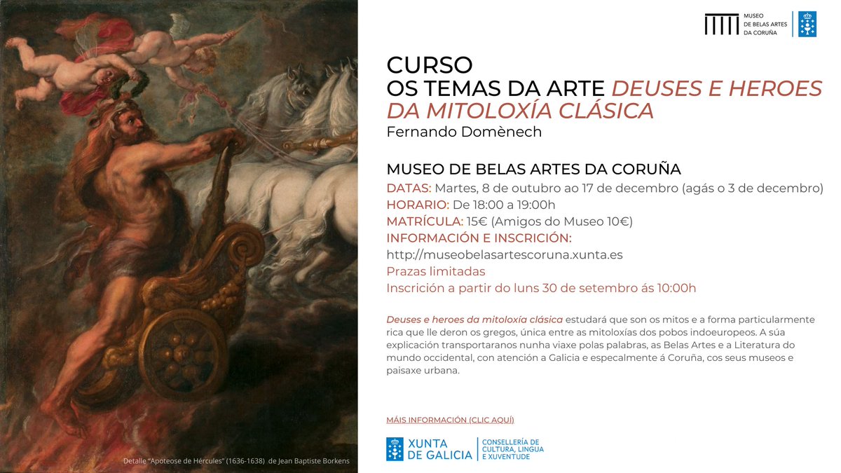 #ActividadesdeOutono 🍂
👉 O 8 de outubro comeza un novo #curso “Os temas da arte”. Nesta edición dedicado ao tema “Deuses e heroes da mitoloxía clásica”. ☁️🏛️☁️
🗣️ Fernando Domènech <a href="/domenechino/">Fernando Domènech</a>  

 📨Inscricións a partir do luns 30 de setembro ás 10h

🔗museobelasartescoruna.xunta.gal/gl/actividades…