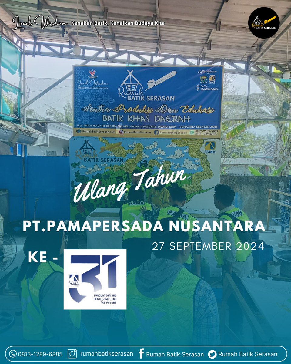 Selamat Ulang Tahun Ke - 31 Tahun PT.PAMAPERSADA NUSANTARA "Innovation and Resilience For the Future"

Local Wisdom
"Kenakan Batik, Kenalkan Budaya Kita"
#rumahbatikserasan
#batikserasan
#batikserasanmuaraenim
#muaraenim
#pamapersadanusantara
#31th