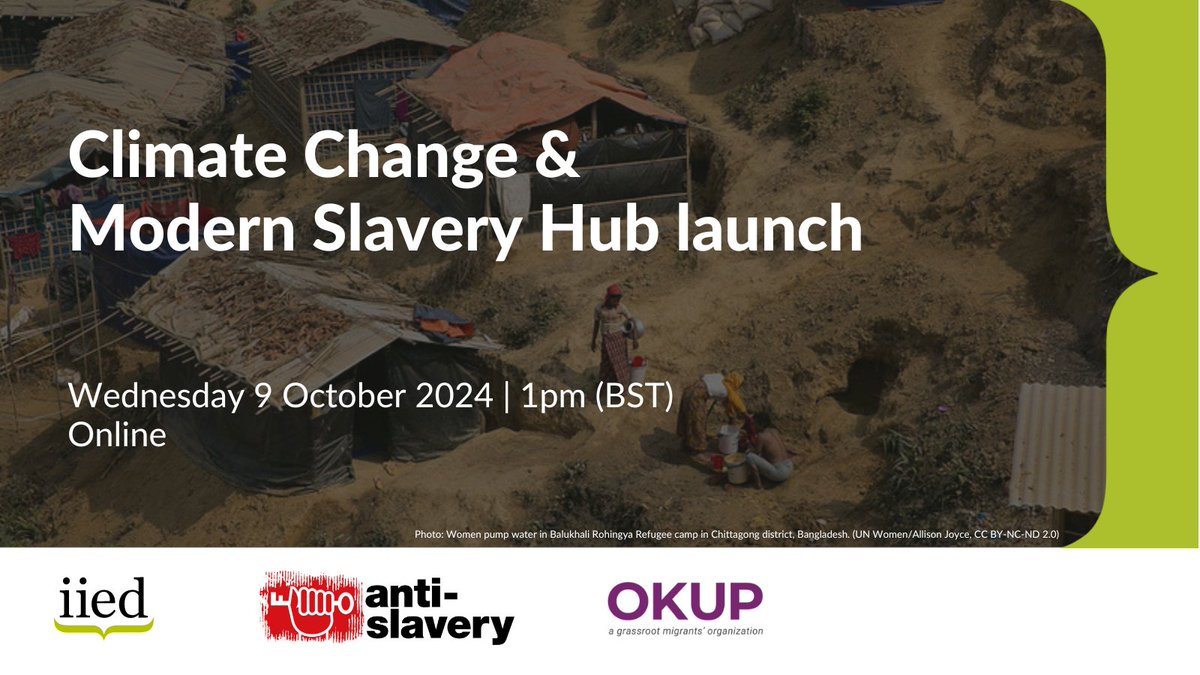 The Climate Change &amp; Modern Slavery Hub is an initiative to address the urgent global issue of #ModernSlavery within the context of #climate-induced #migration. 

Join us at the online launch with <a href="/Anti_Slavery/">Anti-Slavery International</a> and <a href="/okupent/">OKUP - Ovibashi Karmi Unnayan Program</a> on 9 October. ➡ iied.org/climate-change…