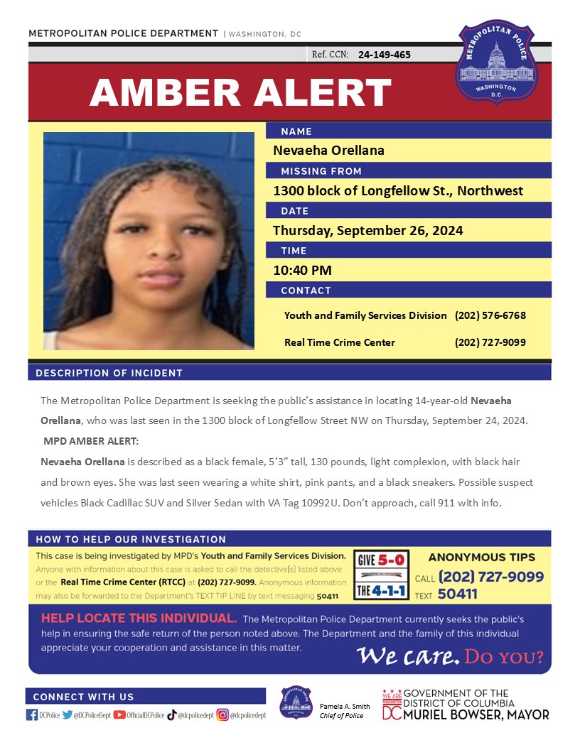 AMBER ALERT: The Metropolitan Police Department is seeking the public’s assistance in locating 14-year-old Nevaeha Orellana, who was last seen in the 1300 block of Longfellow Street, NW, on Thursday, September 24, 2024.