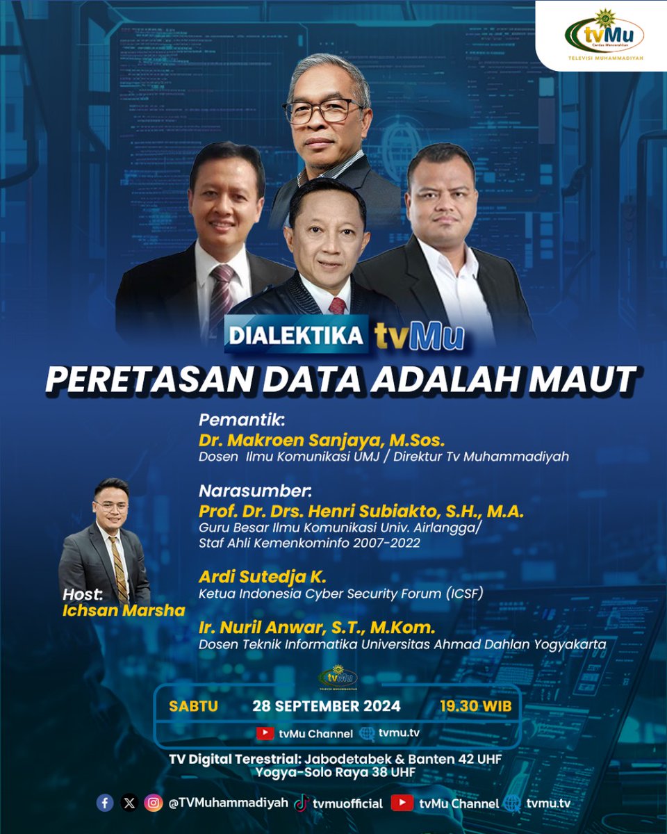 TVMuhammadiyah's tweet photo. Saksikan 
Dialektika tvMu " Peretasan Data Adalah Maut "

Sabtu, 28 September 2024
19.30 WIB 

Dapat disaksikan melalui siaran digital dan streaming di YouTube TVMu Channel

https://t.co/tXo7QMn6Eq

#Data
#Diretas
#Dialektika
#Muhammadiyah 
#tvMuhammadiyah https://t.co/LPRGchPedt