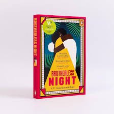 "Brotherless Night" is a breathtaking and heart-wrenching masterpiece that delves deep into the human spirit, shining a light on the resilience, courage, and profound love that can flourish even in the darkest times. V.V. Ganeshananthan's storytelling is beautifully haunting,