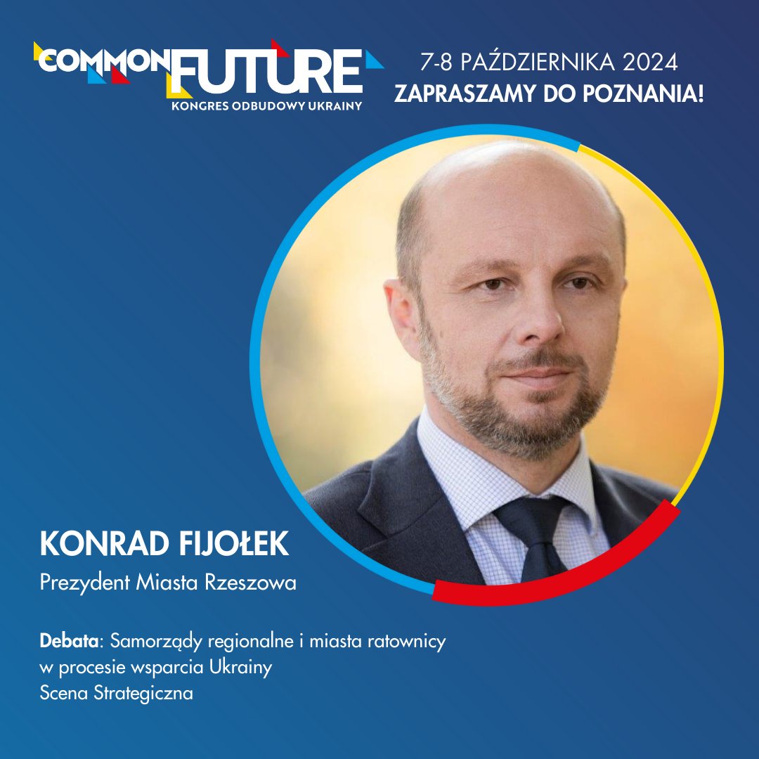 Common Future (@commonfuturecon) on Twitter photo Miło nam ogłosić, że grono prelegentów II edycji Kongresu Odbudowy Ukrainy COMMON FUTURE zasilił <a href="/FijoKonrad/">Konrad Fijołek</a>, Prezydent Miasta Rzeszowa!
7 października 2024 - SCENA STRATEGICZNA
Organizator: <a href="/GrupaMtp/">Grupa MTP</a> Gospodarz: <a href="/PUIG_Izba/">Polsko-Ukraińska Izba Gospodarcza</a>
📌 Zapraszamy serdecznie – bądźcie z nami 📌 Miło nam ogłosić, że grono prelegentów II edycji Kongresu Odbudowy Ukrainy COMMON FUTURE zasilił <a href="/FijoKonrad/">Konrad Fijołek</a>, Prezydent Miasta Rzeszowa!
7 października 2024 - SCENA STRATEGICZNA
Organizator: <a href="/GrupaMtp/">Grupa MTP</a> Gospodarz: <a href="/PUIG_Izba/">Polsko-Ukraińska Izba Gospodarcza</a>
📌 Zapraszamy serdecznie – bądźcie z nami 📌
