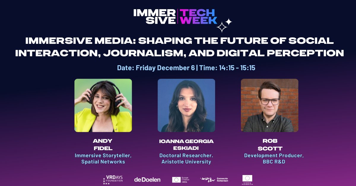 VRDays Foundation (@vrdays) on Twitter photo ✨How Immersive Media Could Change Journalism Forever ✨
Dive into the future of news with visionary storyteller Andy Fidel and learn how immersive media is reshaping how we connect and experience stories.
Grab your ticket: shorturl.at/8hor6
#VRDays @deDoelen <a href="/rotterdam/">Gemeente Rotterdam</a> ✨How Immersive Media Could Change Journalism Forever ✨
Dive into the future of news with visionary storyteller Andy Fidel and learn how immersive media is reshaping how we connect and experience stories.
Grab your ticket: shorturl.at/8hor6
#VRDays @deDoelen <a href="/rotterdam/">Gemeente Rotterdam</a>