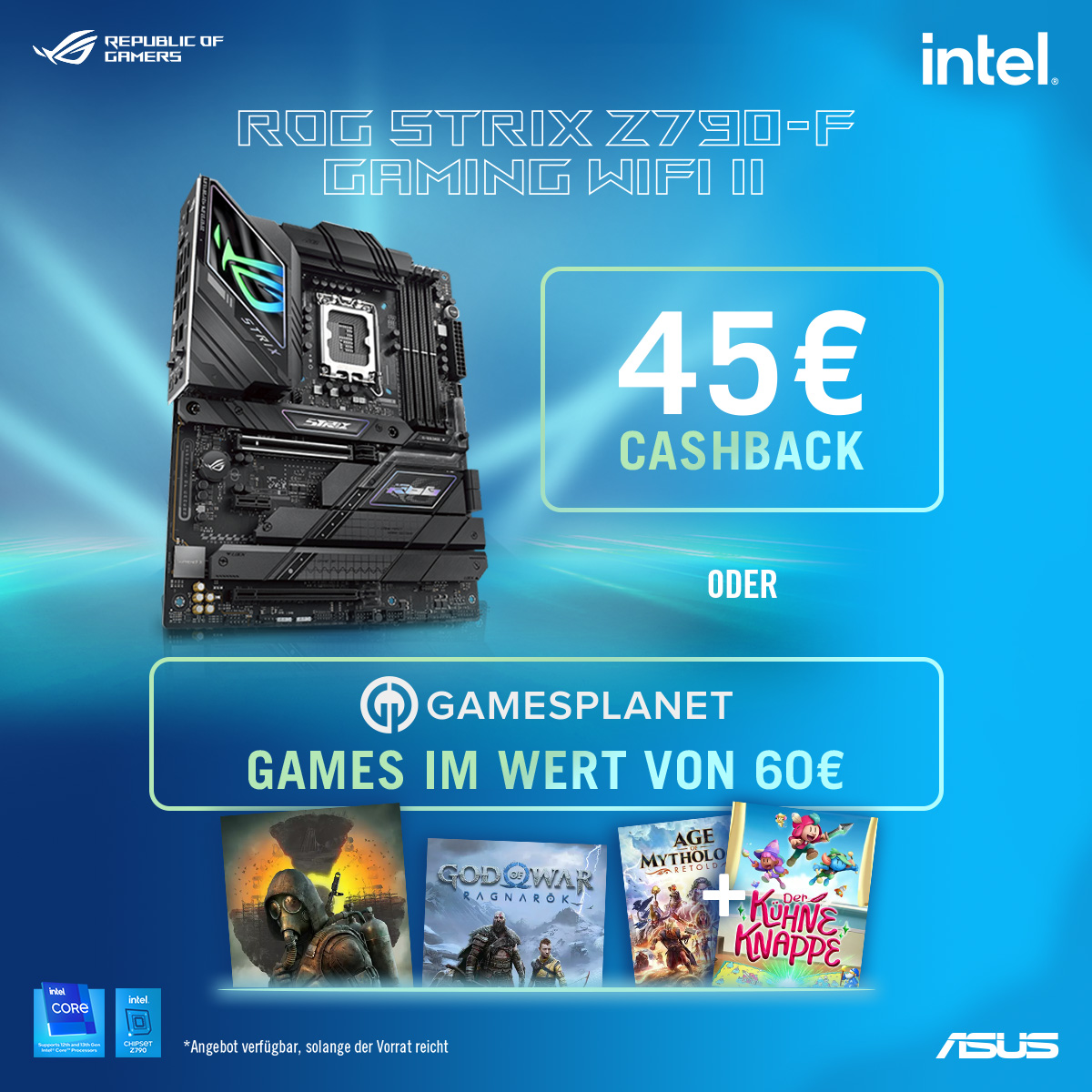 asusrogde's tweet photo. Sichert euch noch bis zum 11.10. bis zu 80€ Cashback beim Kauf eines ASUS Intel Z790 oder B760 Mainboards oder schnappt euch einen @Gamesplanet_com Gutschein❗🎮
Mehr zur Aktion: https://t.co/teKwhsSkCl
#ASUSROG #IntelMainboard #Cashback #Cashbackaktion #TopGames #Z790 #B760 https://t.co/KPLC1FSNQb