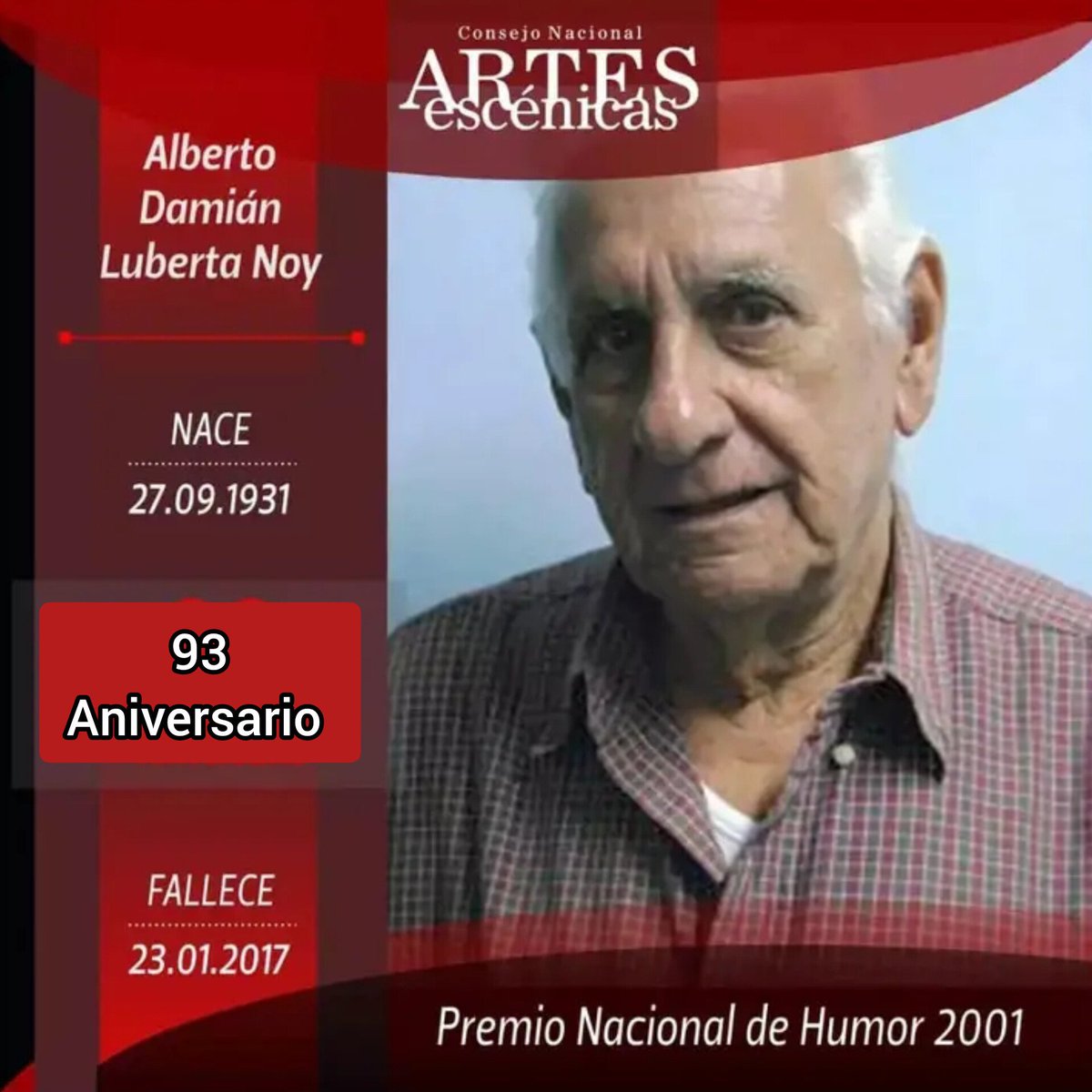 Aniversario 93 del natalicio de Alberto Damián Luberta Noy (27-09-1931 - 23-01-2017), Premio Nacional del Humor 2001.Director y escritor de programas de radio. 
#CubaEsCultura