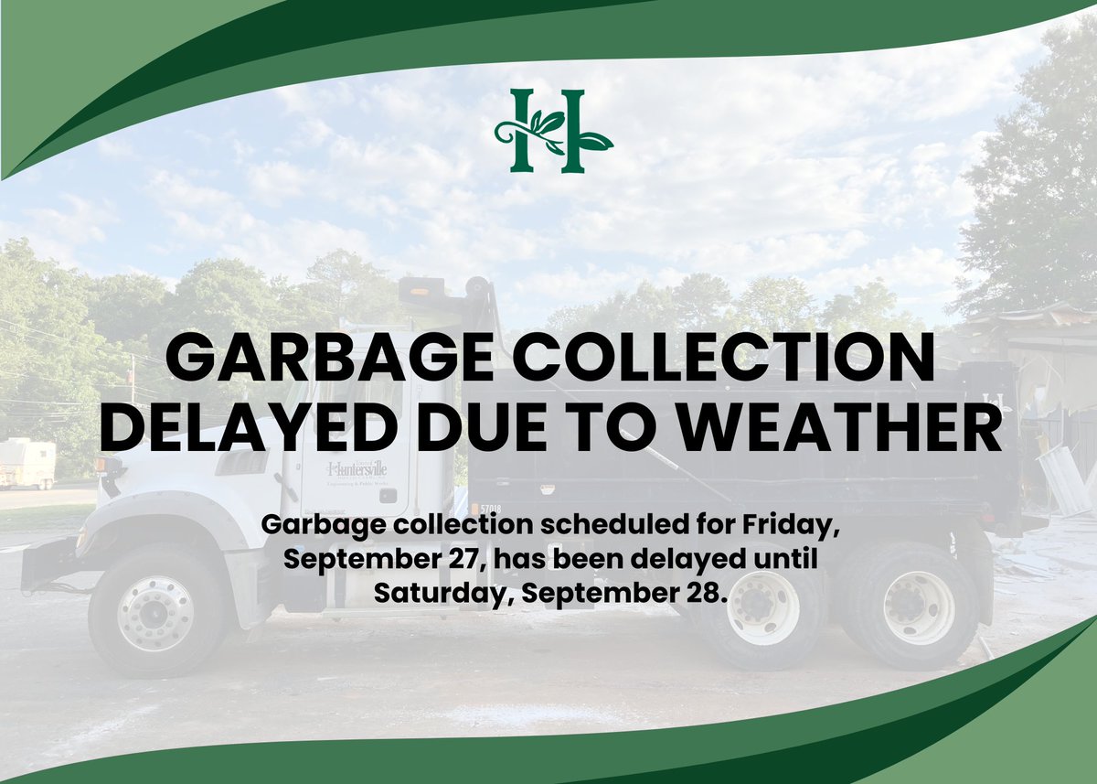 GARBAGE COLLECTION DELAYED: Due to the ongoing weather conditions caused by Hurricane Helene, garbage collection for Huntersville residents originally scheduled for Friday, September 27, has been rescheduled for Saturday, September 28. For more information, call ​704-596-9428.