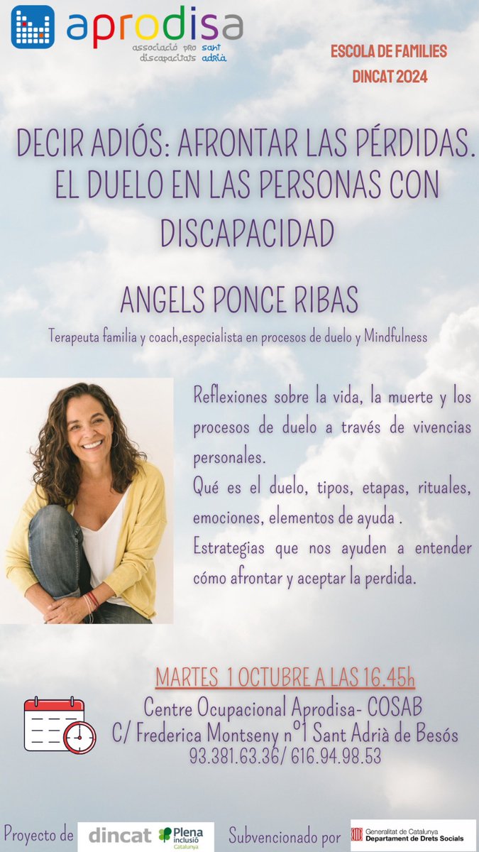 Xerrada d'Aprodisa i Escola de Famílies Dincat!

"Dir adeu: afrontar i refer-se de les pèrdues" amb la terapeuta familiar Àngels Ponce

Dimarts, 1 d'octubre de 16.45 h a 18.45 h

COSAB (C. Federica Montseny, 1 - Sant Adrià de Besòs)

Contacta amb nosaltres:
616949853 / 616949974