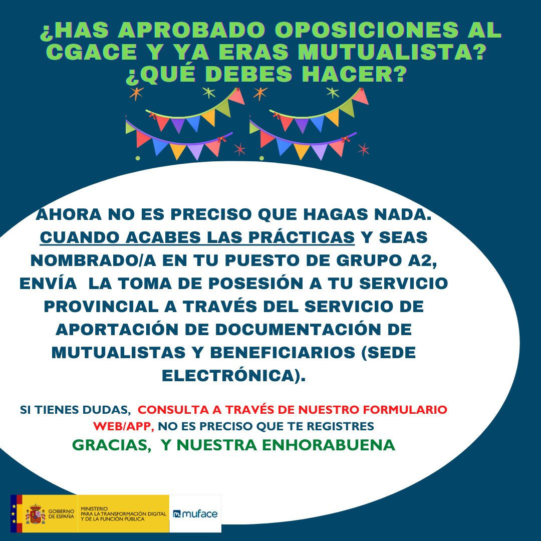 mufaceoficial's tweet photo. ¿ERAS MUTUALISTA ANTES DE APROBAR #CGACE?
🧓Si ya eras mutualista
🦥No es preciso que hagas nada ahora
➡️Cuando acabes prácticas y seas nombrado/a en puesto de grupo A2, envía tu toma de posesión a MUFACE
@UGT_SP @CSIFnacional @ccoomeh @galizaCIG https://t.co/ly8HHrvyhy