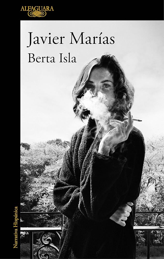 Qué barbaridad esta novela, qué barbaridad todo Marías.