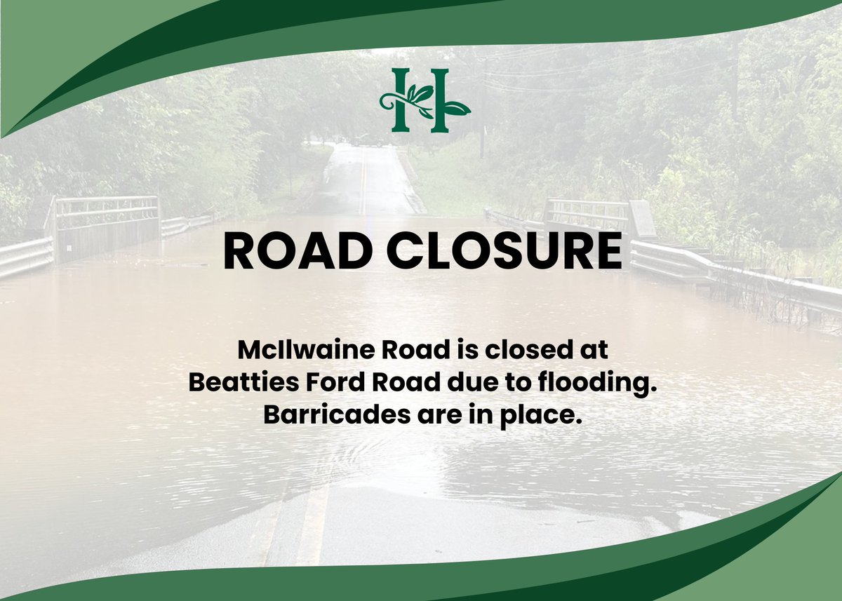 ROAD CLOSURE: McIlwaine Road is closed at Beatties Ford Road and just east of the bridge on McIlwaine Road due to flooding. Barriers have been put in place to block motorists from driving in the area.