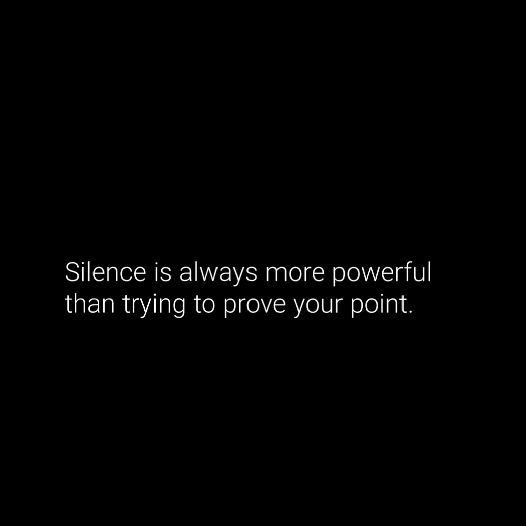First you learn to speak then
You have to learn to keep your mouth shut!
