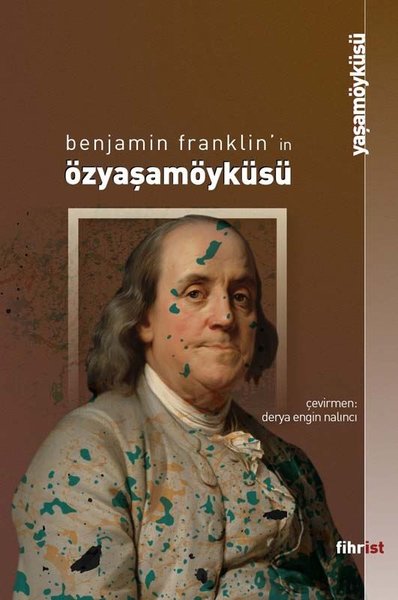 Benjamin Franklin Otobiyografisi...

Çevirmen: <a href="/dnoktaenokta/">Derya Engin Nalıncı</a> 

Yayınevi: <a href="/Fihr_ist/">fihrist</a> 

Amerika Birleşik Devletleri’nin, ince zekası ve entelektüel doluluğuyla ünlü kurucu isimlerinden, gerçek bir “çok yönlü bilge” Benjamin Franklin; ve onun nesiller boyu...

#BenjaminFranklin