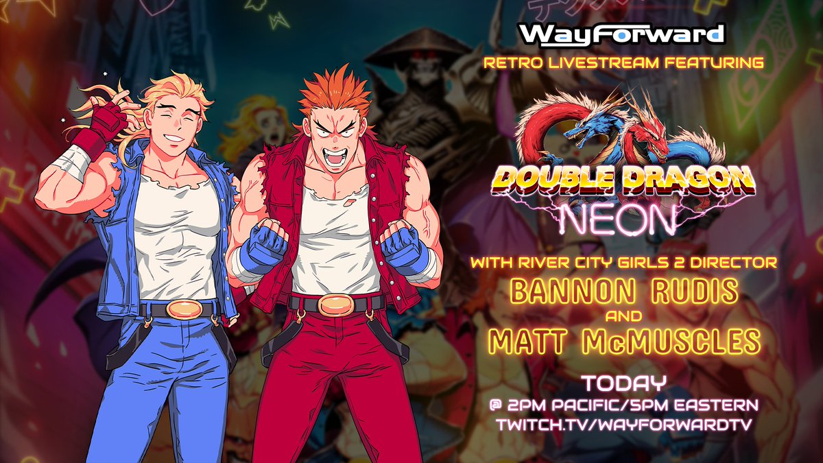 WayForward's tweet photo. We're preparing for the River City Girls 2 Double Dragon DLC with a retro livestream later today featuring WayForward's own Double Dragon Neon and special guest @MattMcMuscles! Be there at 2PM Pacific/5PM Eastern at https://t.co/6gNS2stOzp! https://t.co/xqH1ig3PVB