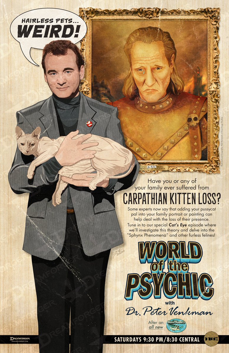 NickKremenek's tweet image. You can now pre-order the newest poster ad for #WorldofthePsychic with Dr. Peter Venkman now! Carpathian Kitten Loss is not something to cough a furball at.
bit.ly/worldofthepsyc…

#Ghostbusters #PeterVenkman #hairlesspetsweird #ArtistsOnX