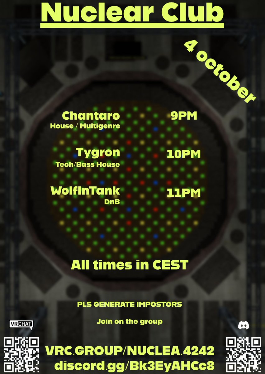 Nuclear Club ☢️ (@nuclearclubvr) on Twitter photo We are inviting you to the 3rd event, on 04/10 9PM CEST !
In order:
- <a href="/ChantaroMusic/">Chantaro</a>
- <a href="/TygronSaber/">Tygron🛸 (account inactive)</a>
- <a href="/wolfintank/">Wolfintank | Kitsune VTuber</a>
House, Bass House, Tech and some DnB !
VRC.TL: vrc.tl/event/6099
VRC Group: vrc.group/NUCLEA.4242
Discord: discord.gg/Bk3EyAHCc8 We are inviting you to the 3rd event, on 04/10 9PM CEST !
In order:
- <a href="/ChantaroMusic/">Chantaro</a>
- <a href="/TygronSaber/">Tygron🛸 (account inactive)</a>
- <a href="/wolfintank/">Wolfintank | Kitsune VTuber</a>
House, Bass House, Tech and some DnB !
VRC.TL: vrc.tl/event/6099
VRC Group: vrc.group/NUCLEA.4242
Discord: discord.gg/Bk3EyAHCc8
