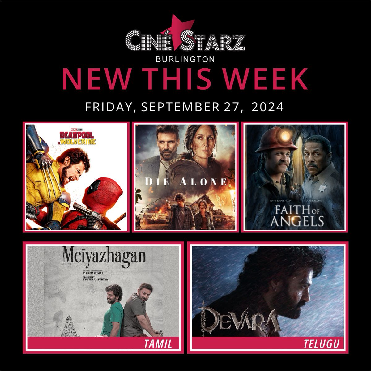 New Movies This Week at Cine Starz Burlington 🌟
🎬 Deadpool &amp; Wolverine
🎬 Die Alone
🎬 Faith of Angels
🎬 Meiyazhagan
🎬 Devara